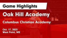 Oak Hill Academy  vs Columbus Christian Academy Game Highlights - Oct. 17, 2023