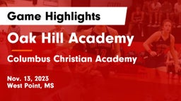 Oak Hill Academy  vs Columbus Christian Academy Game Highlights - Nov. 13, 2023