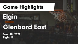 Elgin  vs Glenbard East  Game Highlights - Jan. 18, 2022