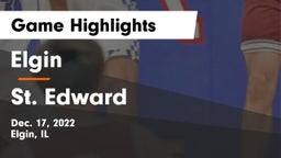 Elgin  vs St. Edward  Game Highlights - Dec. 17, 2022