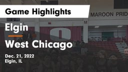 Elgin  vs West Chicago  Game Highlights - Dec. 21, 2022