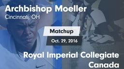 Matchup: Archbishop Moeller vs. Royal Imperial Collegiate Canada 2016