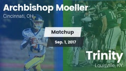 Matchup: Archbishop Moeller vs. Trinity  2017