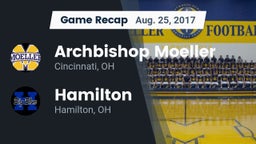 Recap: Archbishop Moeller  vs. Hamilton  2017