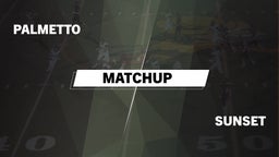 Matchup: Palmetto vs. Sunset  2016