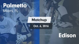 Matchup: Palmetto vs. Edison  2016