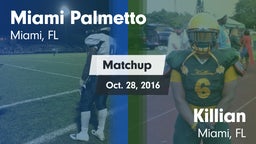 Matchup: Palmetto vs. Killian  2016
