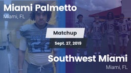 Matchup: Palmetto vs. Southwest Miami  2019