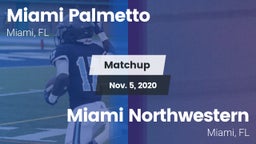 Matchup: Palmetto vs. Miami Northwestern  2020