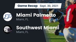 Recap: Miami Palmetto  vs. Southwest Miami  2021