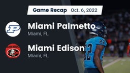 Recap: Miami Palmetto  vs. Miami Edison  2022