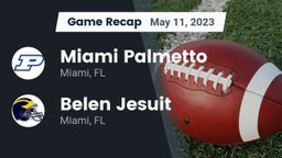 Recap: Miami Palmetto  vs.  Belen Jesuit  2023