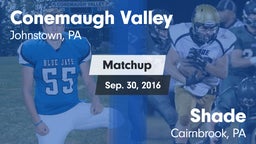 Matchup: Conemaugh Valley vs. Shade  2016