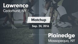 Matchup: Lawrence vs. Plainedge  2016