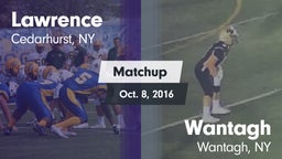 Matchup: Lawrence vs. Wantagh  2016