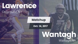 Matchup: Lawrence vs. Wantagh  2017