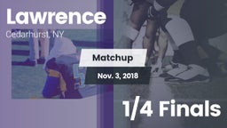 Matchup: Lawrence vs. 1/4 Finals 2018