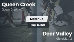 Matchup: Queen Creek vs. Deer Valley  2016