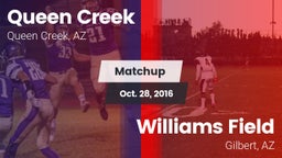 Matchup: Queen Creek vs. Williams Field  2016