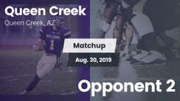 Matchup: Queen Creek vs. Opponent 2 2019
