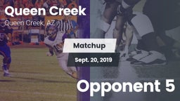 Matchup: Queen Creek vs. Opponent 5 2019