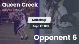 Matchup: Queen Creek vs. Opponent 6 2019