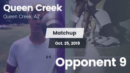 Matchup: Queen Creek vs. Opponent 9 2019