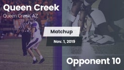 Matchup: Queen Creek vs. Opponent 10 2019