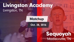 Matchup: Livingston Academy vs. Sequoyah  2016