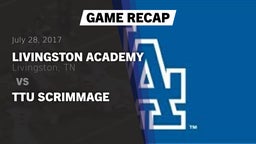 Recap: Livingston Academy  vs. TTU Scrimmage 2017