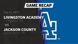 Recap: Livingston Academy  vs. Jackson County  2017