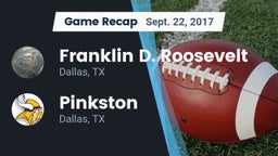 Recap: Franklin D. Roosevelt  vs. Pinkston  2017