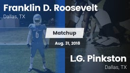 Matchup: FDR vs. L.G. Pinkston  2018