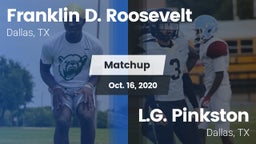 Matchup: FDR vs. L.G. Pinkston  2020