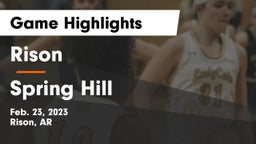 Rison  vs Spring Hill  Game Highlights - Feb. 23, 2023
