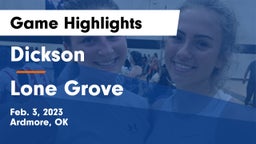 Dickson  vs Lone Grove  Game Highlights - Feb. 3, 2023