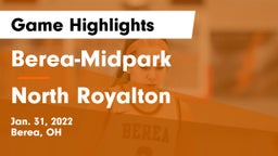 Berea-Midpark  vs North Royalton  Game Highlights - Jan. 31, 2022