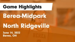 Berea-Midpark  vs North Ridgeville  Game Highlights - June 14, 2022