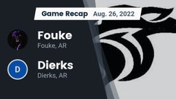 Recap: Fouke  vs. Dierks  2022