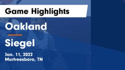 Oakland  vs Siegel  Game Highlights - Jan. 11, 2022