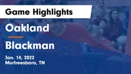 Oakland  vs Blackman  Game Highlights - Jan. 14, 2022