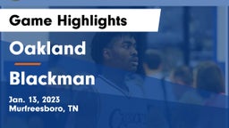 Oakland  vs Blackman  Game Highlights - Jan. 13, 2023