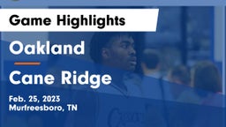 Oakland  vs Cane Ridge  Game Highlights - Feb. 25, 2023