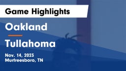 Oakland  vs Tullahoma  Game Highlights - Nov. 14, 2023