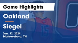 Oakland  vs Siegel  Game Highlights - Jan. 12, 2024