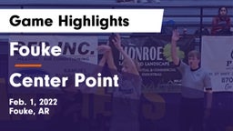 Fouke  vs Center Point  Game Highlights - Feb. 1, 2022