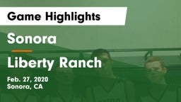 Sonora  vs Liberty Ranch  Game Highlights - Feb. 27, 2020