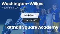 Matchup: Washington-Wilkes vs. Tattnall Square Academy  2017