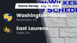 Recap: Washington-Wilkes  vs. East Laurens  2022