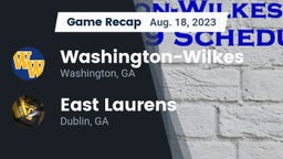Recap: Washington-Wilkes  vs. East Laurens  2023